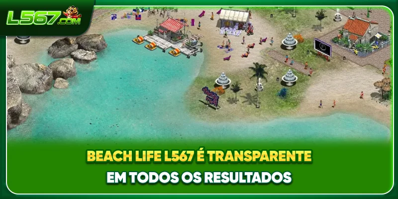 Beach Life L567 é transparente em todos os resultados