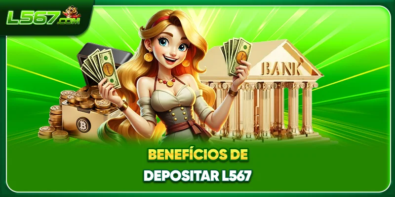 Benefícios de depositar L567