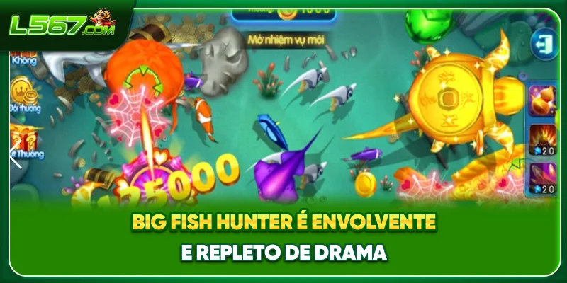 Big Fish Hunter é envolvente e repleto de drama