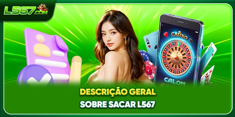 Descrição geral sobre sacar L567