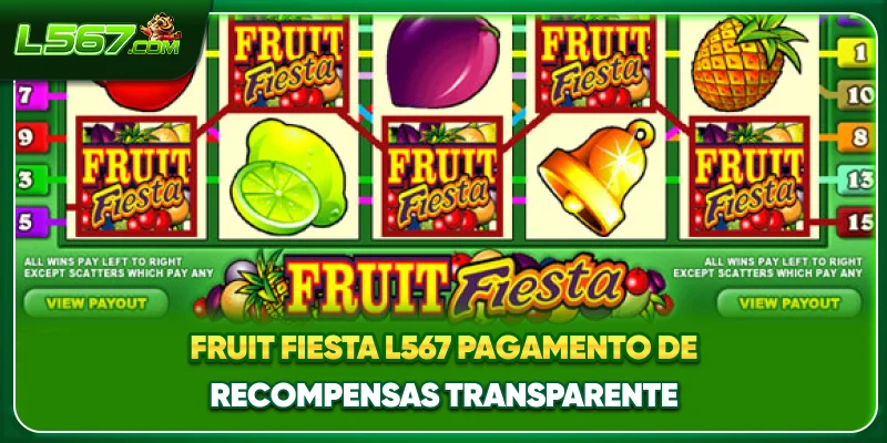 Fruit Fiesta L567: Pagamento de recompensas transparente