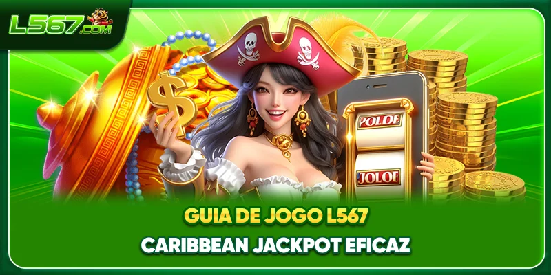 Guia de jogo L567 Caribbean Jackpot eficaz
