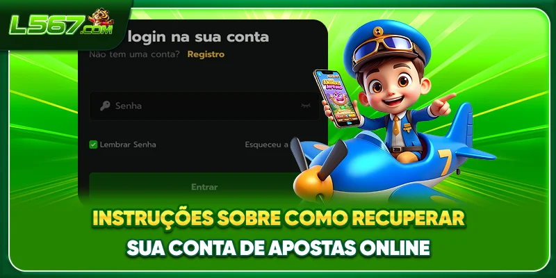 Instruções sobre como recuperar sua conta de apostas online