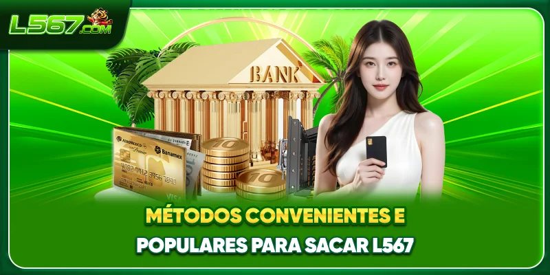 Métodos convenientes e populares para sacar L567