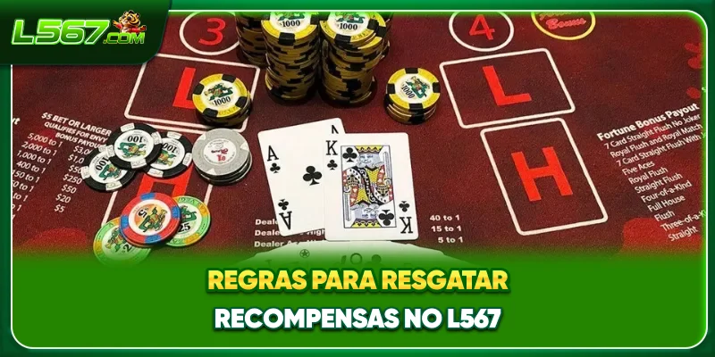 Regras para resgatar recompensas no L567