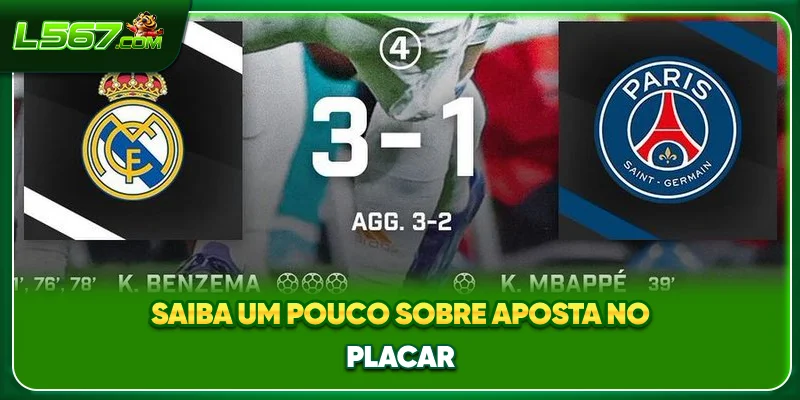 Saiba um pouco sobre aposta no placar