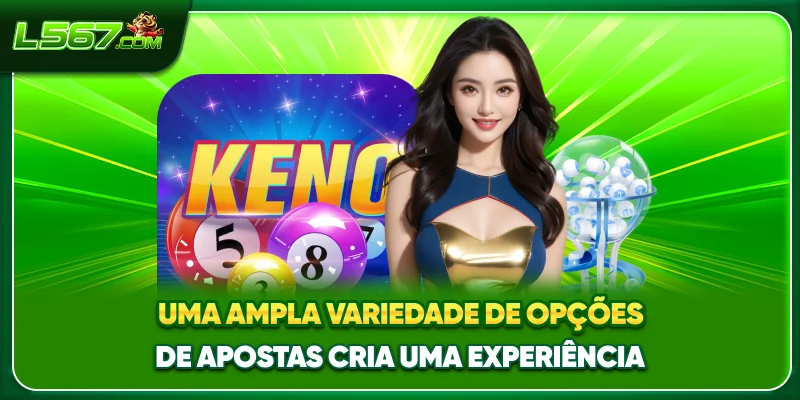 Uma ampla variedade de opções de apostas cria uma experiência 